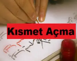 hizmet KISMET AÇMA